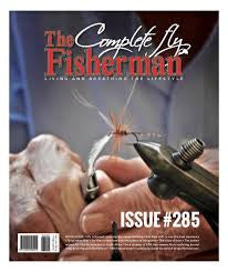 THE COMPLETE FLYFISHERMAN - ISSUE #285