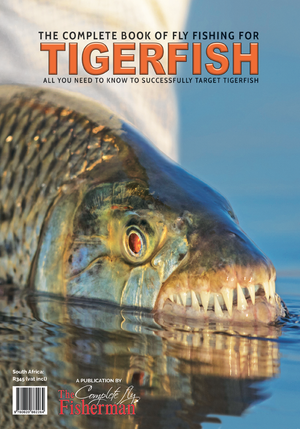 THE COMPLETE BOOK OF FLY FISHING for TIGERFISH