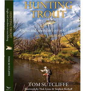 TOM SUTCLIFFE - HUNTING TROUT 3rd Edition